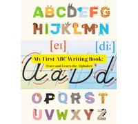 My First ABC Writing Book: Trace and Learn the Alphabet: Practice tracing letters with guided examples