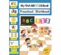My First ABCs and 123 Book: Preschool Workbook: A Preschool Adventure: Kids Learn Letters and Numbers with Tracing, Coloring, and More