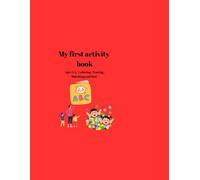 My first activity book: Ages 2-5 . Coloring, Tracing , Matching and fun!