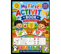 My First Activity Book for Kids Ages 3-6: Fun Learning Activities with Coloring, Mazes, Dot-to-Dot, Word Search, Puzzles, Tracing, and More to Build Creativity, Focus, and Problem-Solving Skills