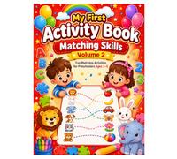 My First Activity Book: Matching Skills - Volume 2: Fun Matching Activities for Preschoolers Ages 3-5