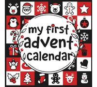 My First Advent Calendar: A High Contrast Baby Book for Visual Stimulation with 25 Festive Black, White and Red Christmas Scenes to Delight Little Eyes