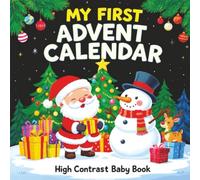 My First Advent Calendar High Contrast Baby Book for Newborns: High Contrast Baby Book for Newborns