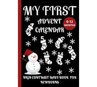 My First Advent Calendar: High Contrast Book for Newborns with Black & White Christmas Pictures to Develop Eyesight and Visual Sensory Stimulation/First Christmas Gift