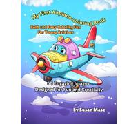 My First Airplane Coloring Book: Bold and Easy Coloring Fun for Young Aviators