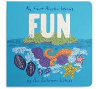 My First Alaska Words: Fun: A Board Book for Toddlers