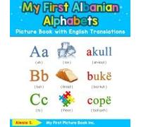 My First Albanian Alphabets Picture Book With English Translations