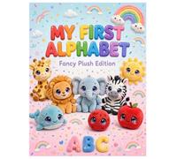 My First Alphabet Book for Ages 1-5: Fancy Plush Edition to Learn ABC’s with Adorable Fluffy Animals, Fruits and Toys