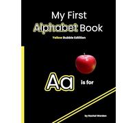 My First Alphabet Book: Yellow Bubble Edition