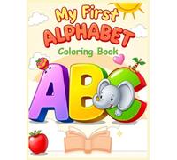 My First Alphabet Coloring Book