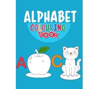 My First Alphabet Coloring Book for Kids Ages 2-5: Fun and Educational ABC Coloring Pages with Cute Animals and Objects for Preschoolers and Toddlers