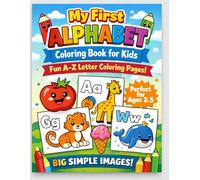 My First Alphabet Coloring Book for Kids: Fun A-Z Letter Coloring Pages with Cute Animals & Objects | Easy Learning Activity Book for Toddlers, Preschool & Kindergarten