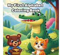 My First Alphabet Coloring Book: Learning has never been so wild!