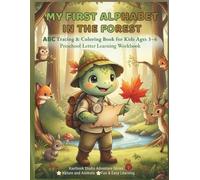 My First Alphabet in the Forest: ABC Tracing & Coloring Book for Kids Ages 3-6 | Preschool Letter Learning Workbook with Forest Animals
