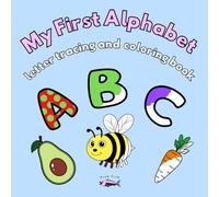 My First Alphabet: Letter tracing and coloring book