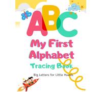 My First Alphabet Tracing Book: Fun A-Z Handwriting Practice with Pictures | For Kids Ages 3-5 | Preschool & Kindergarten Learning