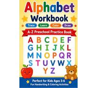 My First Alphabet Workbook: Learn Letters, Trace, Write, Color & Draw. Fun Preschool Practice for Kids Ages 3-6