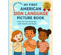 My First American Sign Language Picture Book: The Easy Way to Learn Sign Language
