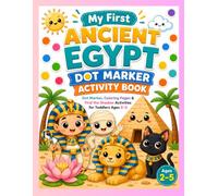 My First Ancient Egypt Dot Marker Activity Book: Dot Marker, Coloring Pages & Find the Shadow Activities for Toddlers Ages 2-5 | Fun Preschool ... Pyramids, Mummies, Egyptian Cats & More!