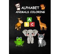 My First Animal ABC Coloring Book: Discover the fun of learning with the ABC Animals Coloring Book! Each page features a letter of the alphabet ... animal, making it easy for kids to learn A-Z