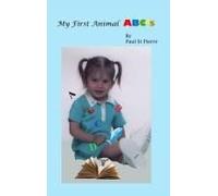 My First Animal Abc's Paperback Book By Paul St Pierre