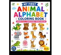 My First Animal Alphabet Coloring Book: A to L Animals for Kids Ages 2-5 | Learn ABC Letters, Early Learning, Easy Coloring Pages for Preschool, Kindergarten & Toddlers