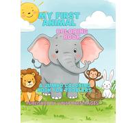 My First Animal Coloring Book: A jumbo coloring book for toddlers