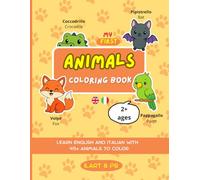 My First Animal Coloring Book for Kids:: 45+ Animals to Color and Learn in Italian and English, for Ages 2 and Up
