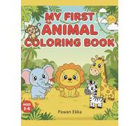 My First Animal Coloring Book for Kids Ages 3-6: Big, Simple & Cute Animals for Toddlers and Preschoolers | Fun Screen-Free Activity for Home, Travel & Quiet Time