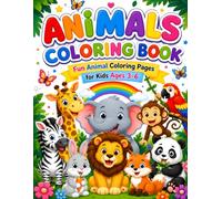 My First Animal Coloring Book for Kids Ages 3-6: Fun and Easy Coloring Pages Featuring Cute Farm, Jungle, Zoo, and Ocean Animals for Toddlers and Preschoolers