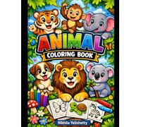 My First Animal Coloring Book for Kids: Learn, Copy, and Color 50 Cute Baby Animals with Full-Color Reference Pages for Kids Ages 3-8