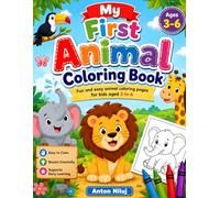 My First Animal Coloring Book: Fun and Easy Animal Coloring Pages for Toddlers and Kids Ages 3-6 | Cute Safari, Farm, Jungle, and Ocean Animals for Early Learning and Creativity