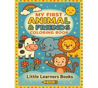 My First Animal & Friends Coloring Book: Fun and Easy Coloring Pages for Kids Ages 3-5