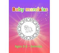 My First Animal Mandala Coloring Book: Easy Baby Mandalas for Kids Ages 3-5 | Simple and Fun Animal Designs for Toddlers, Preschoolers, and ... Focus (Also Great for Kids with ADHD or DYS