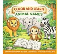 My First Animal Names Coloring Book Jungle & Forest Animals in English for Kids
