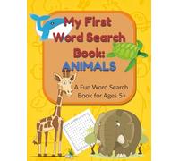 My First Animal Word Search for Kids: 100+ Fun Words to Find! Large Print | Easy-to-Read Puzzle Book for Kids Ages 5+ | 8.5 x 11 Activity Book for learning and Fun