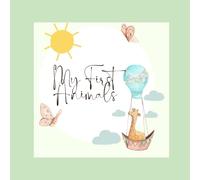 My First Animals: A beautifully designed animal book for babies and toddlers (0-3 years)