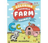 My First Animals and Their Names : 30 Fun and Easy Farm Coloring Book with Simple Tracing Letters to Learn and Practice Motor Skills for 2-4 Years Toddlers Preschool