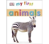 My First Animals (Board Book) Dk, (Auteur)