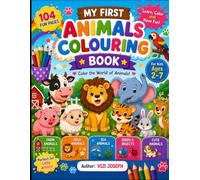 My First Animals Coloring Book: Fun Farm, Wild, Sea, Birds, Insects & Cute Animals Coloring Activities for Kids Ages 2-7 | 100+ Adorable Animal Coloring Pages for Early Learning and Creativity