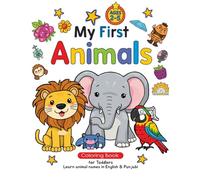 My First Animals Coloring Book: Learn Animal Names in English & Punjabi for Toddlers Ages 2-5