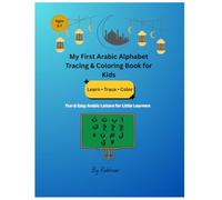 My first arabic alphabet tracing &coloring book for kids: Learn trace color fun & easy arabic letters for little learners