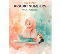 My First Arabic Numbers Workbook: A Colorful Number Adventure for Little Learners