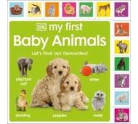 My First Baby Animals: Let's Find Our Favourites!