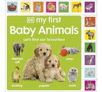 My First Baby Animals: Let's Find Our Favourites!