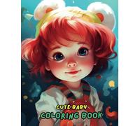 My First Baby Coloring Book: Cute Human Babies and Easy Coloring Pages for Kids (Ages 2-4)