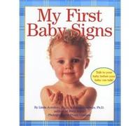 My First Baby Signs by Susan Goodwyn & Linda Acredolo Linda Acredolo, Penny Gentieu, Susan Goodwyn (Auteur)