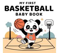 My First Basketball Baby Book: High Contrast for Newborns 0-12 Months | 40 Black and White Interactive Basketball Images to Stimulate Your Baby’s Vision