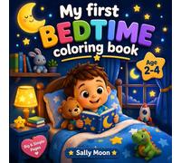 My First Bedtime Coloring Book: Big and Simple Night Routine with First Words for Toddlers Ages 2-4