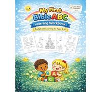 My First Bible ABC Learning Workbook for Ages 2-6: Christian Alphabet Activity Book with Letter Tracing, Coloring, Matching, and Counting to Help Young Children Learn Bible Words